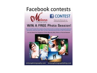 Facebook contests
 