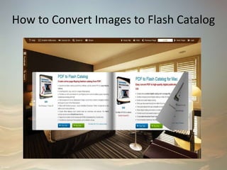 How to Convert Images to Flash Catalog
 