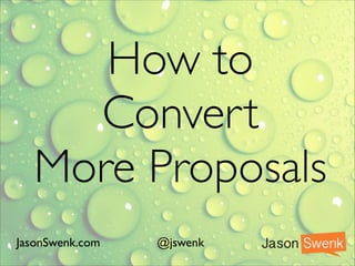 How to Reinvent
your Proposals Process

 
