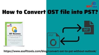 How to Convert OST file into PST?
https://www.esofttools.com/blog/convert-ost-to-pst-without-outlook/
 