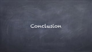 Conclusion
 