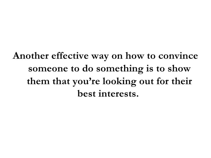 How To Convince A Person To Do Something How To Convince Someone To Do Something: 5 Tips To Persuade Anyone