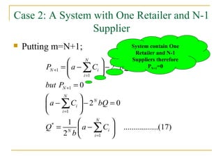 Case 2: A System with One Retailer and N-1 Supplier Putting m=N+1; System contain One Retailer and N-1 Suppliers therefore P N+1 =0 