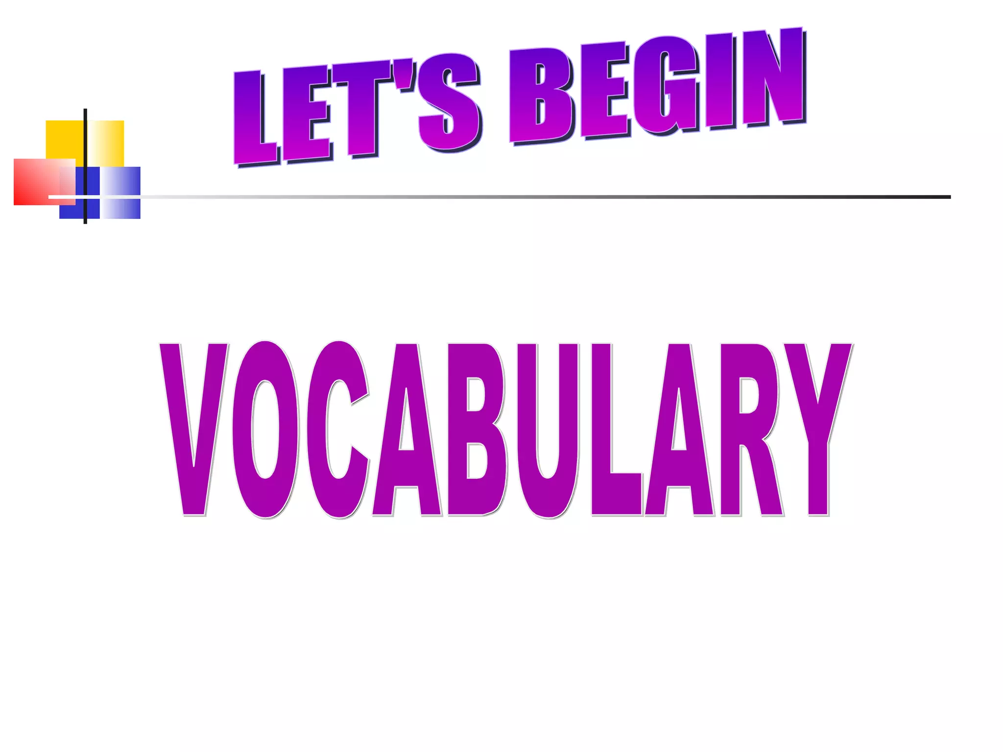 LET'S BEGIN VOCABULARY 
