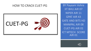 HOW TO CRACK CUET-PG
CUET-PG
 