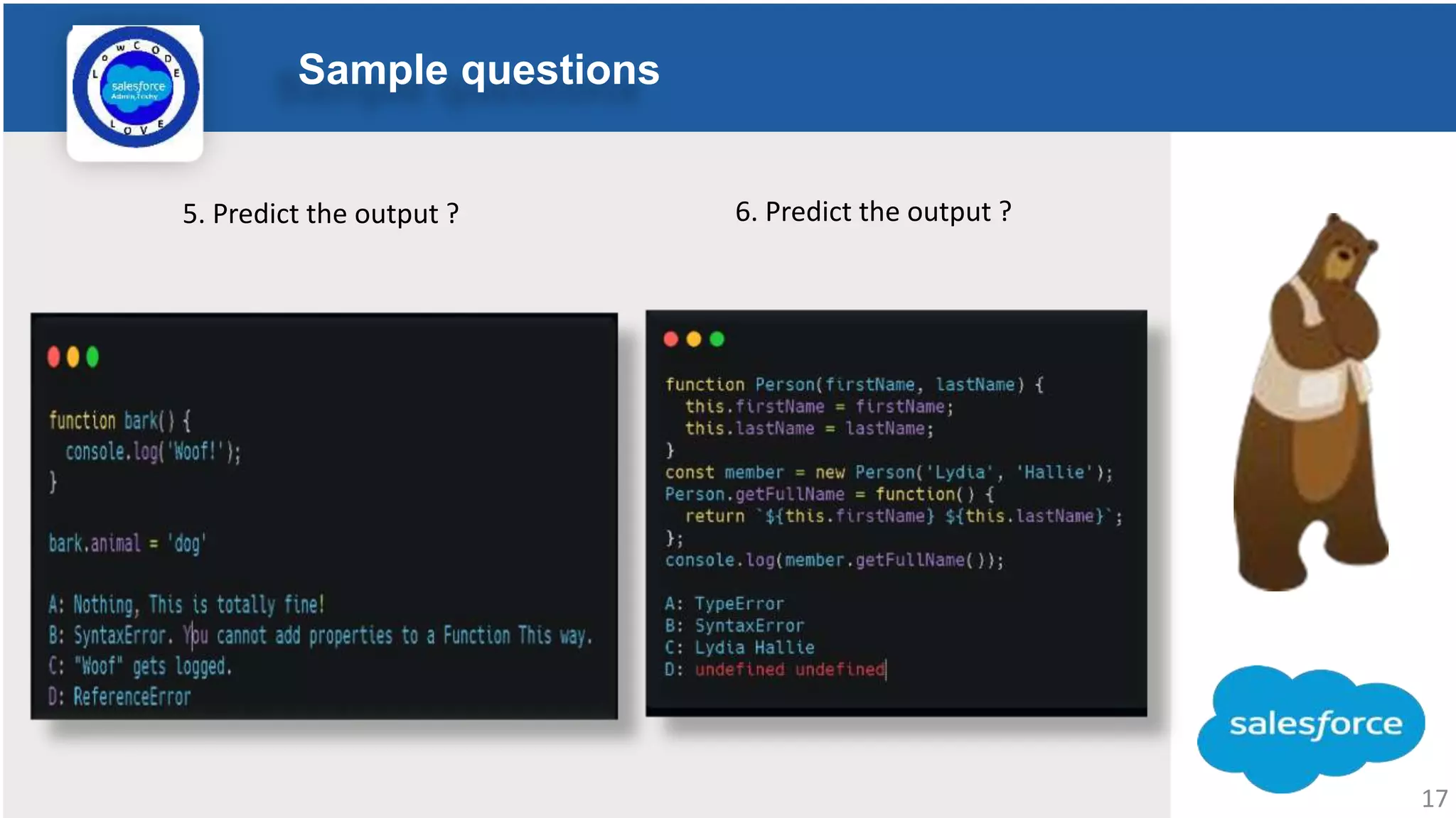 Sample questions 5. Predict the output ? 6. Predict the output ? 17 