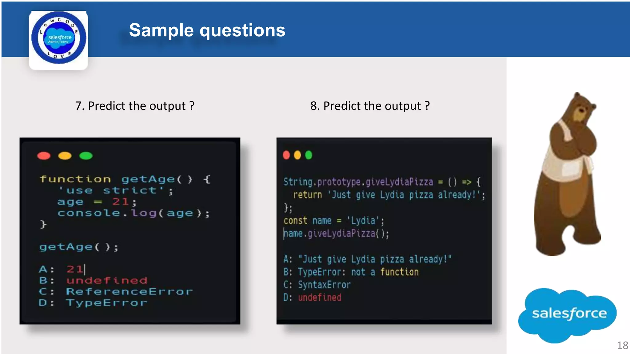 7. Predict the output ? 8. Predict the output ? Sample questions 18 