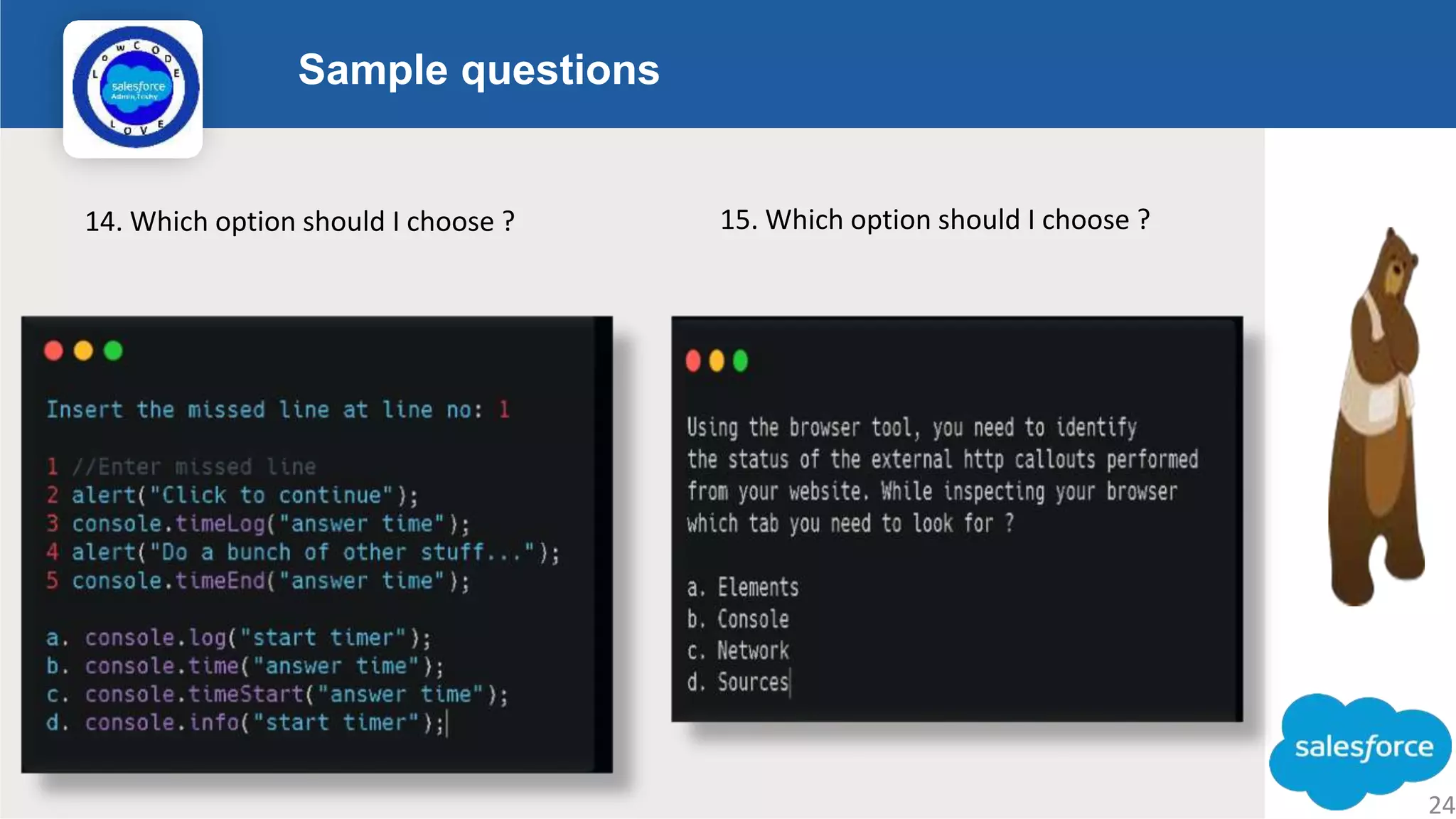 Sample questions Logo 15. Which option should I choose ? 14. Which option should I choose ? 24 