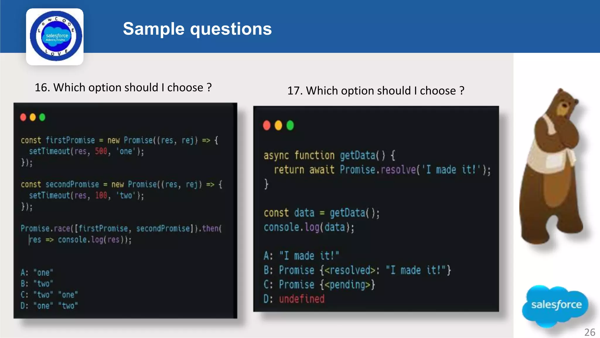 Sample questions Logo 16. Which option should I choose ? 17. Which option should I choose ? 26 