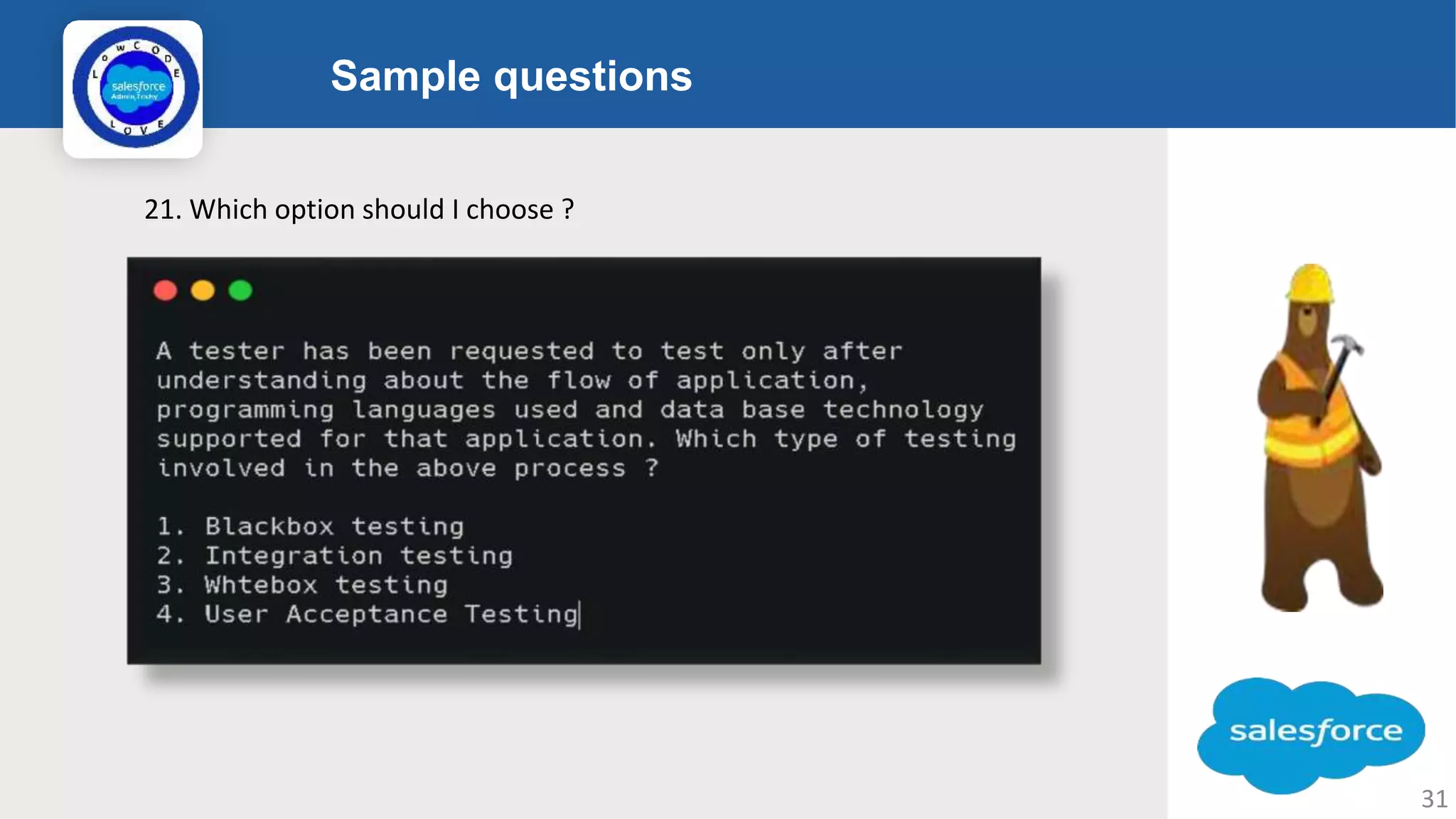 Sample questions Logo 31 21. Which option should I choose ? 