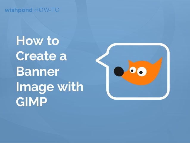Design Banner With Gimp | how to create a banner image with gimp Design Banner With Gimp | how to create a banner image with gimp