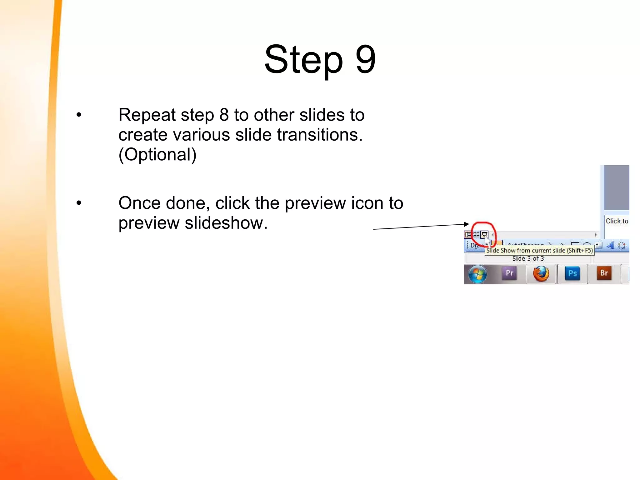 Step 9 Repeat step 8 to other slides to create various slide transitions. (Optional) Once done, click the preview icon to preview slideshow. 