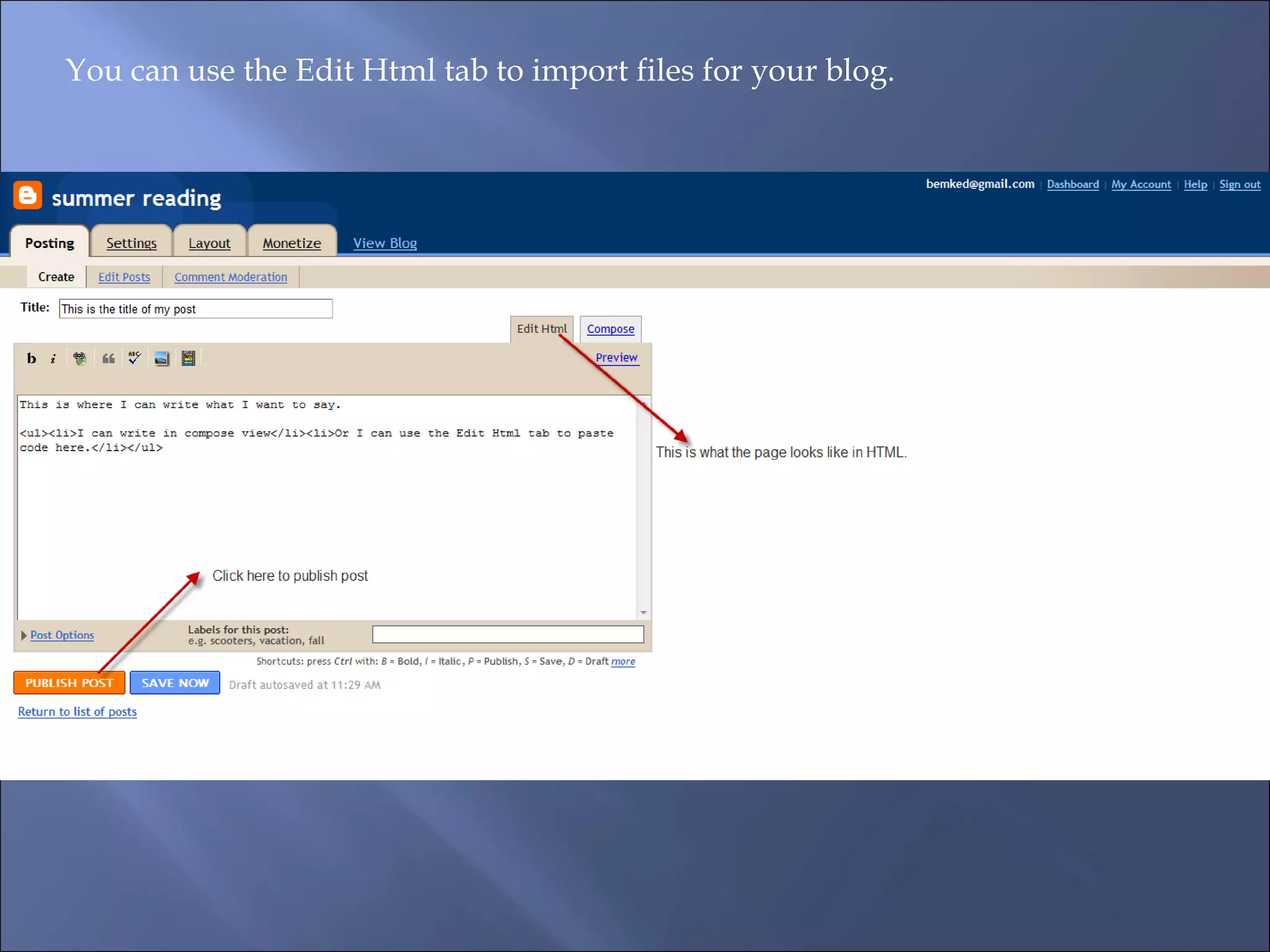 You can use the Edit Html tab to import files for your blog.