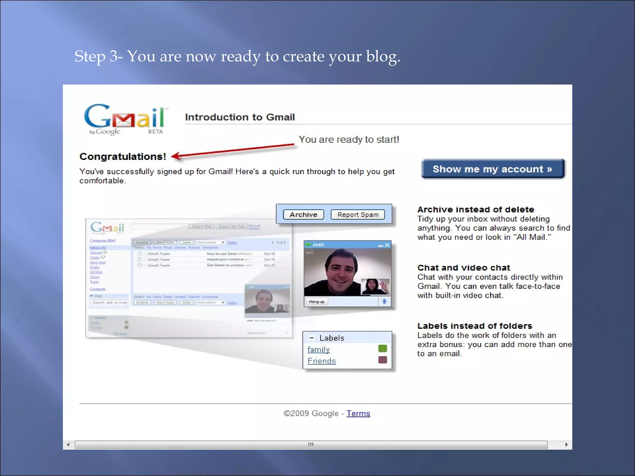 Step 3- You are now ready to create your blog.