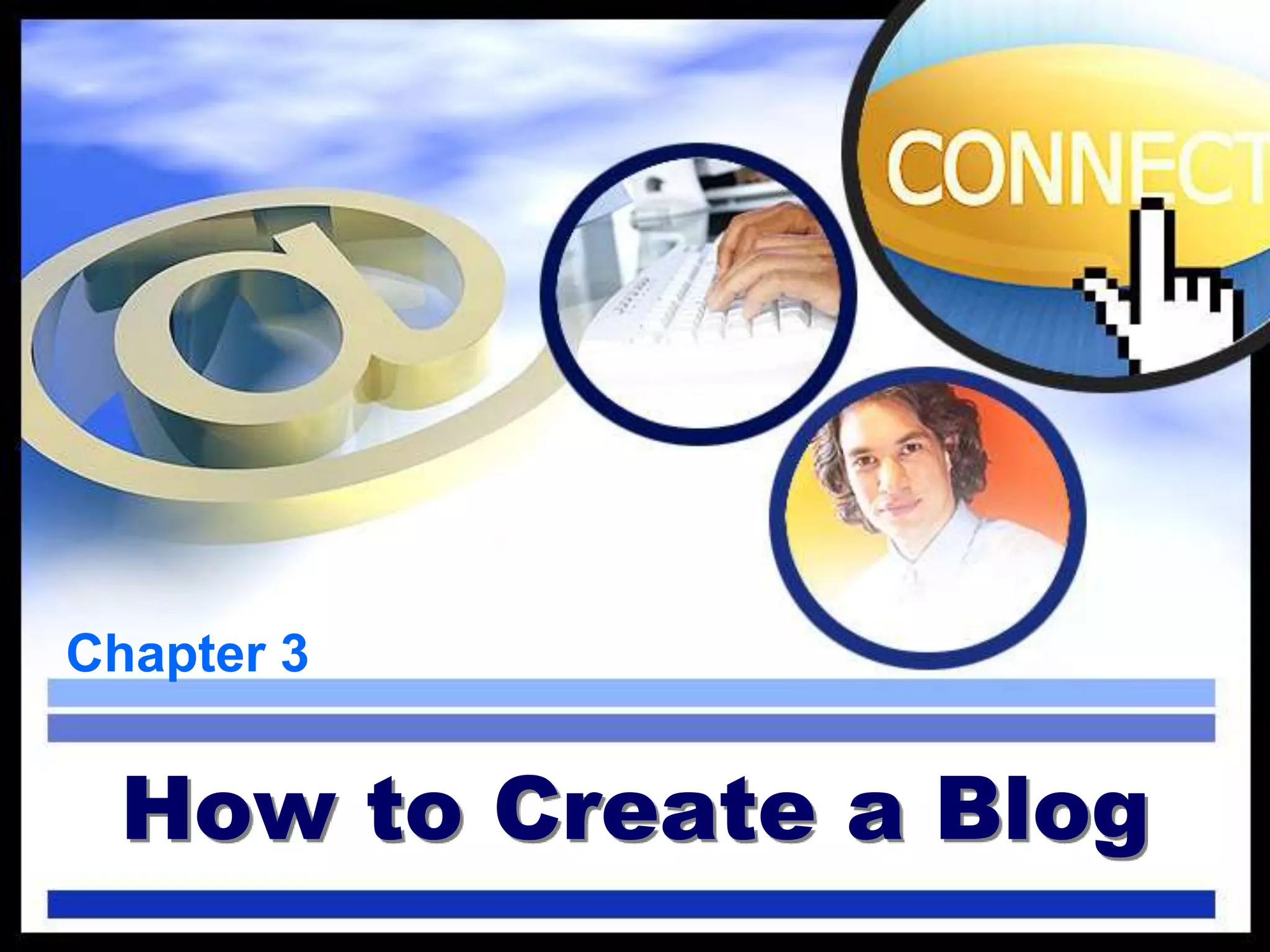 Chapter 3 How to Create a Blog