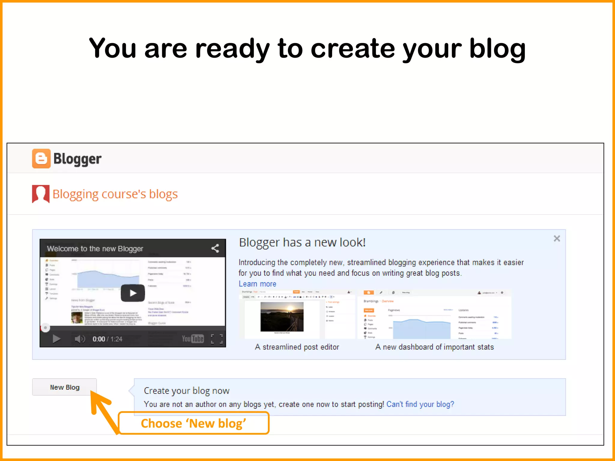 You are ready to create your blog
Choose ‘New blog’
 
