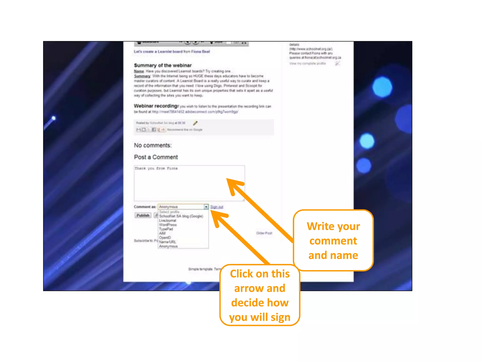 Write your
comment
and name
Click on this
arrow and
decide how
you will sign
 