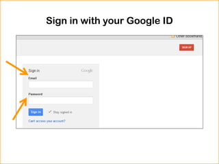 Sign in with your Google ID
 