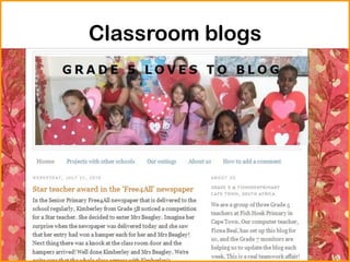 Classroom blogs
 