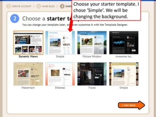 Choose your starter template. I
chose ‘Simple’. We will be
changing the background.

 