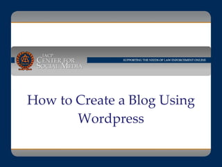 How to Create a Blog Using Wordpress 
