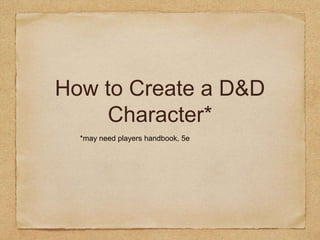 How to Create a Dungeons and Dragons Character | PPTX