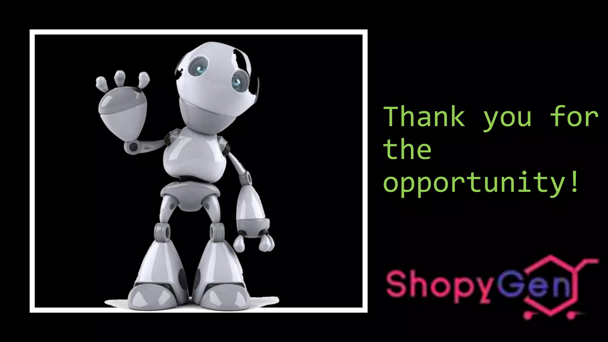 Thank you for
the
opportunity!
 