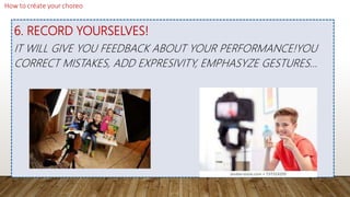6. RECORD YOURSELVES!
IT WILL GIVE YOU FEEDBACK ABOUT YOUR PERFORMANCE!YOU
CORRECT MISTAKES, ADD EXPRESIVITY, EMPHASYZE GESTURES…
 