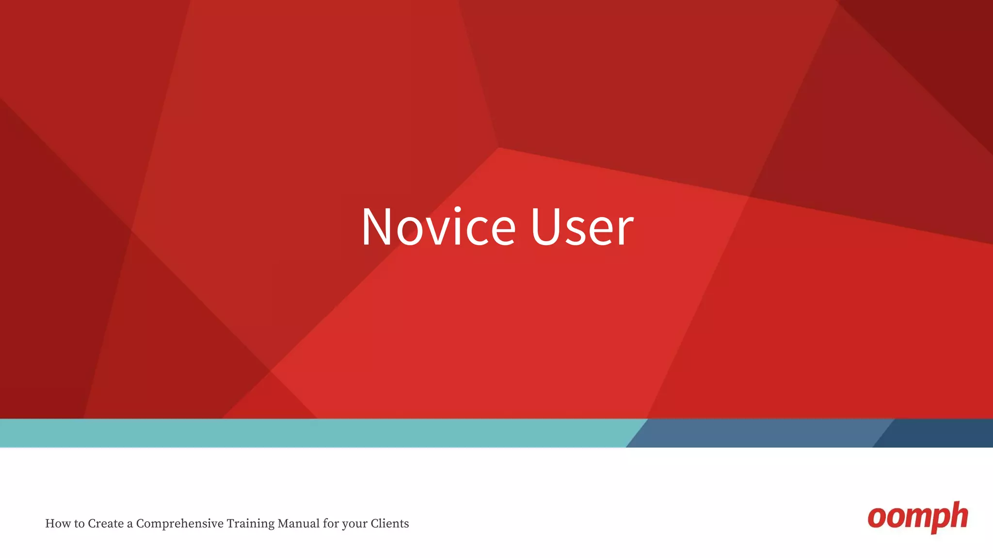 How to Create a Comprehensive Training Manual for your Clients
Novice User
September 1, 2016
 