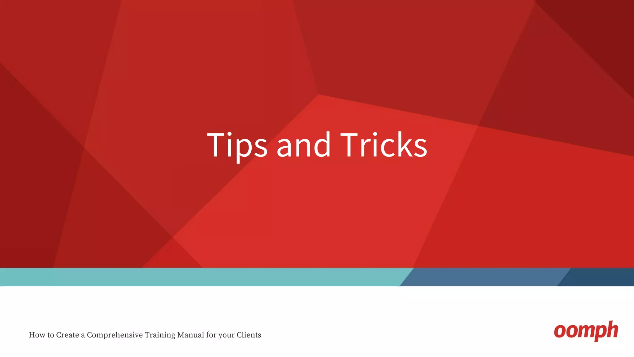 How to Create a Comprehensive Training Manual for your Clients
Tips and Tricks
September 1, 2016
 