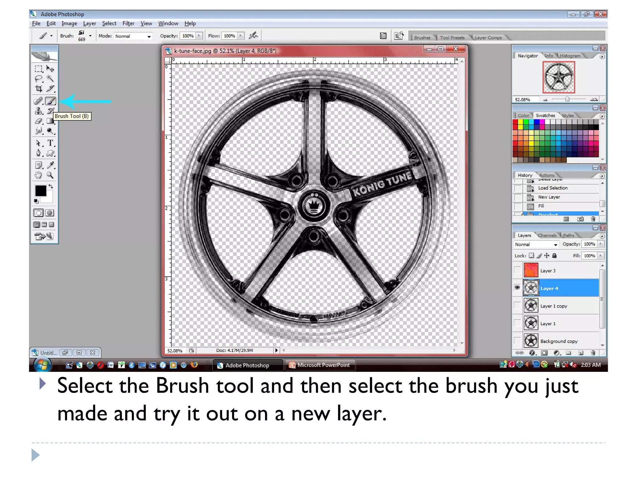 Select the Brush tool and then select the brush you just made and try it out on a new layer.  