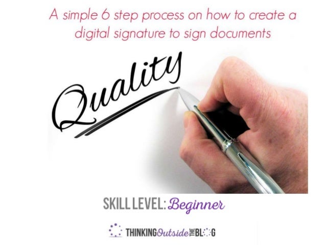tutorial how to create a digital signature quickly to how to write a signature