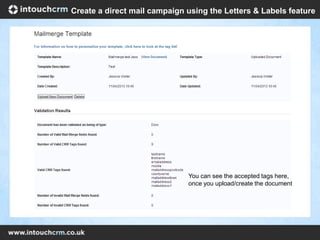 You can see the accepted tags here,
once you upload/create the document
Create a direct mail campaign using the Letters & Labels feature
 