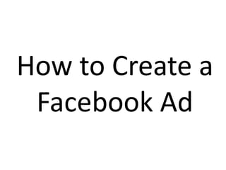 How to Create a Facebook Ad 