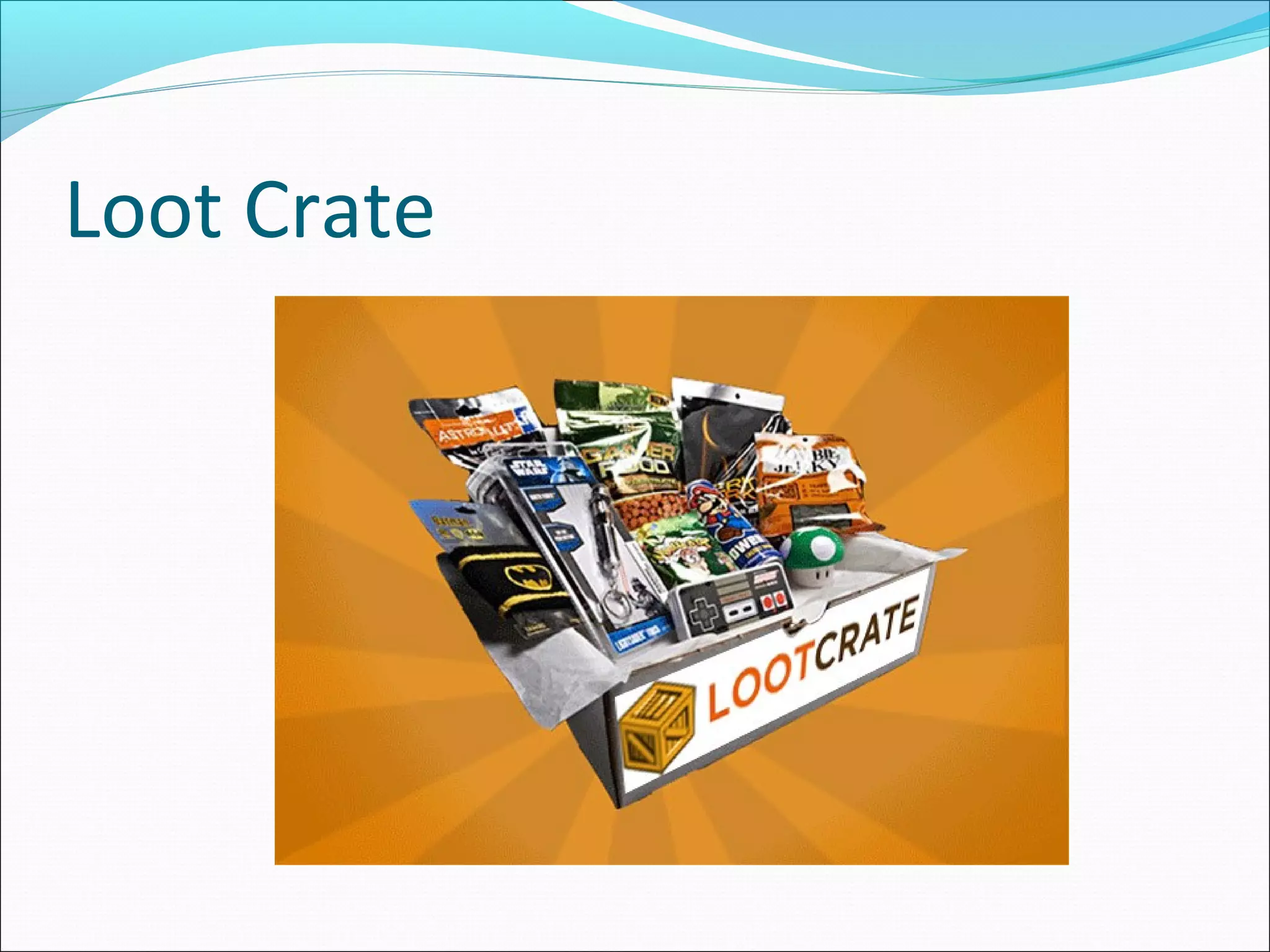 Loot Crate
 
 