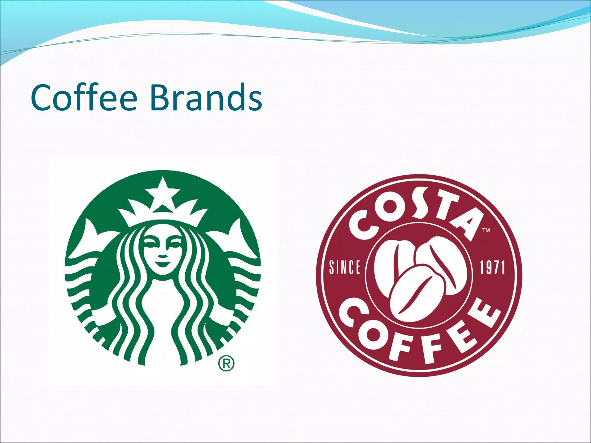 Coffee Brands
 
 