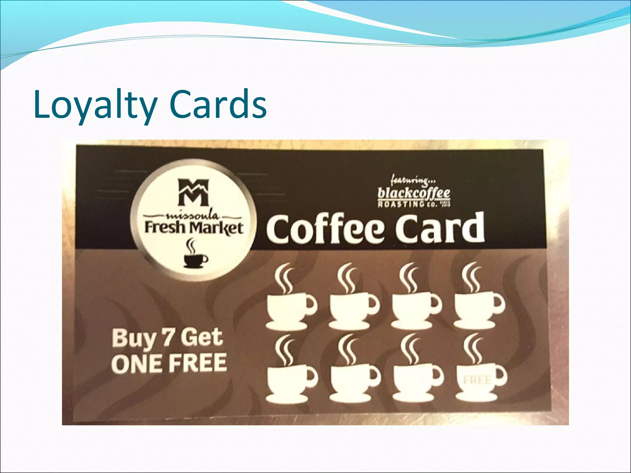 Loyalty Cards
 
 