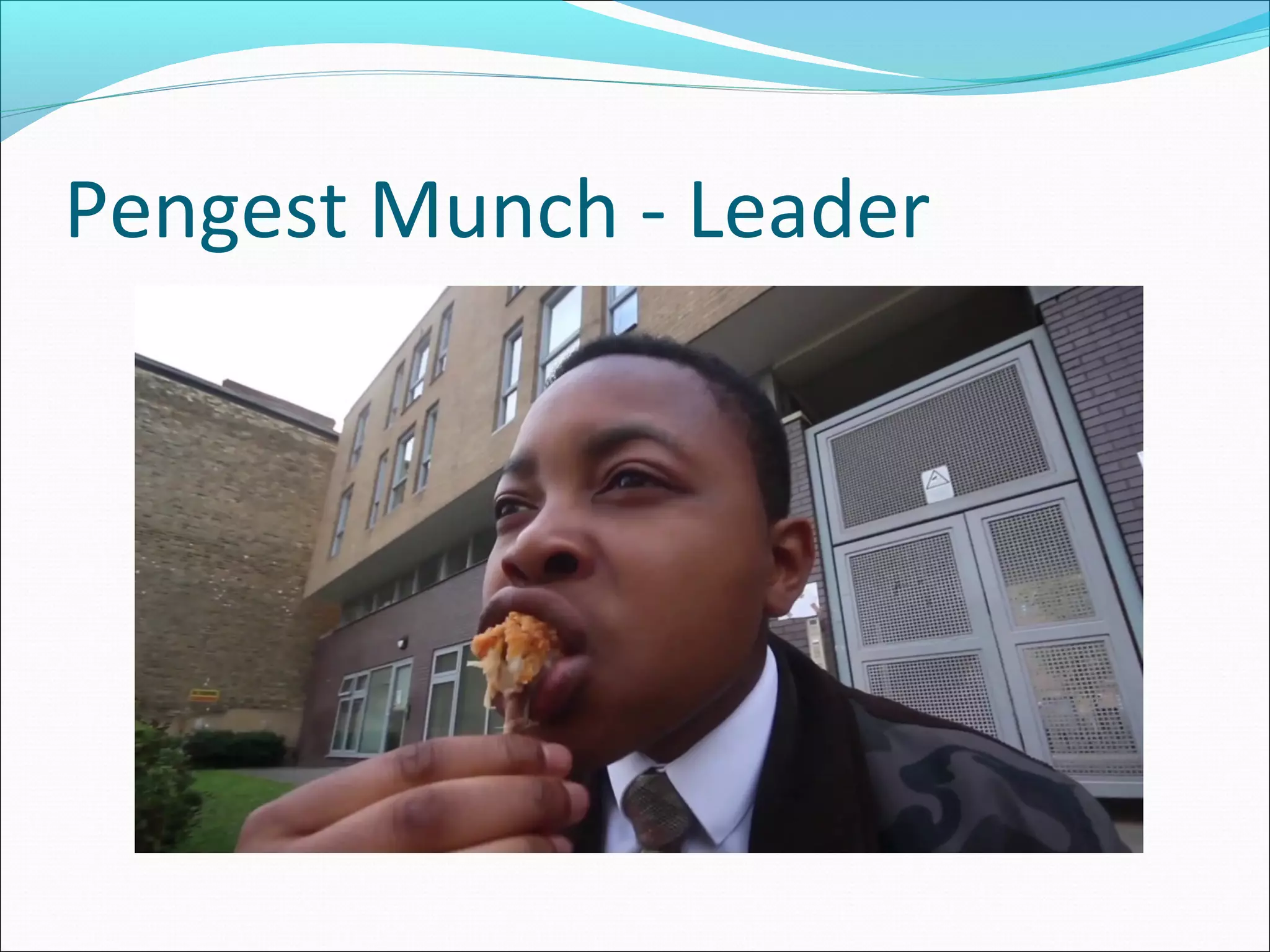 Pengest Munch - Leader
 
 