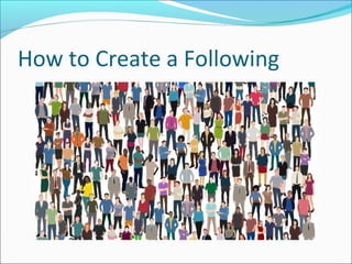 How to Create a Following
 