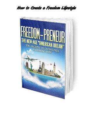 How to Create a Freedom Lifestyle
 