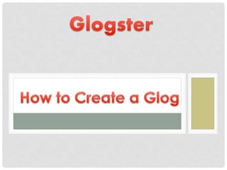How to create a glog