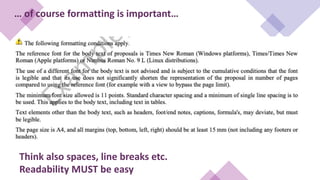 … of course formatting is important…
Think also spaces, line breaks etc.
Readability MUST be easy
 