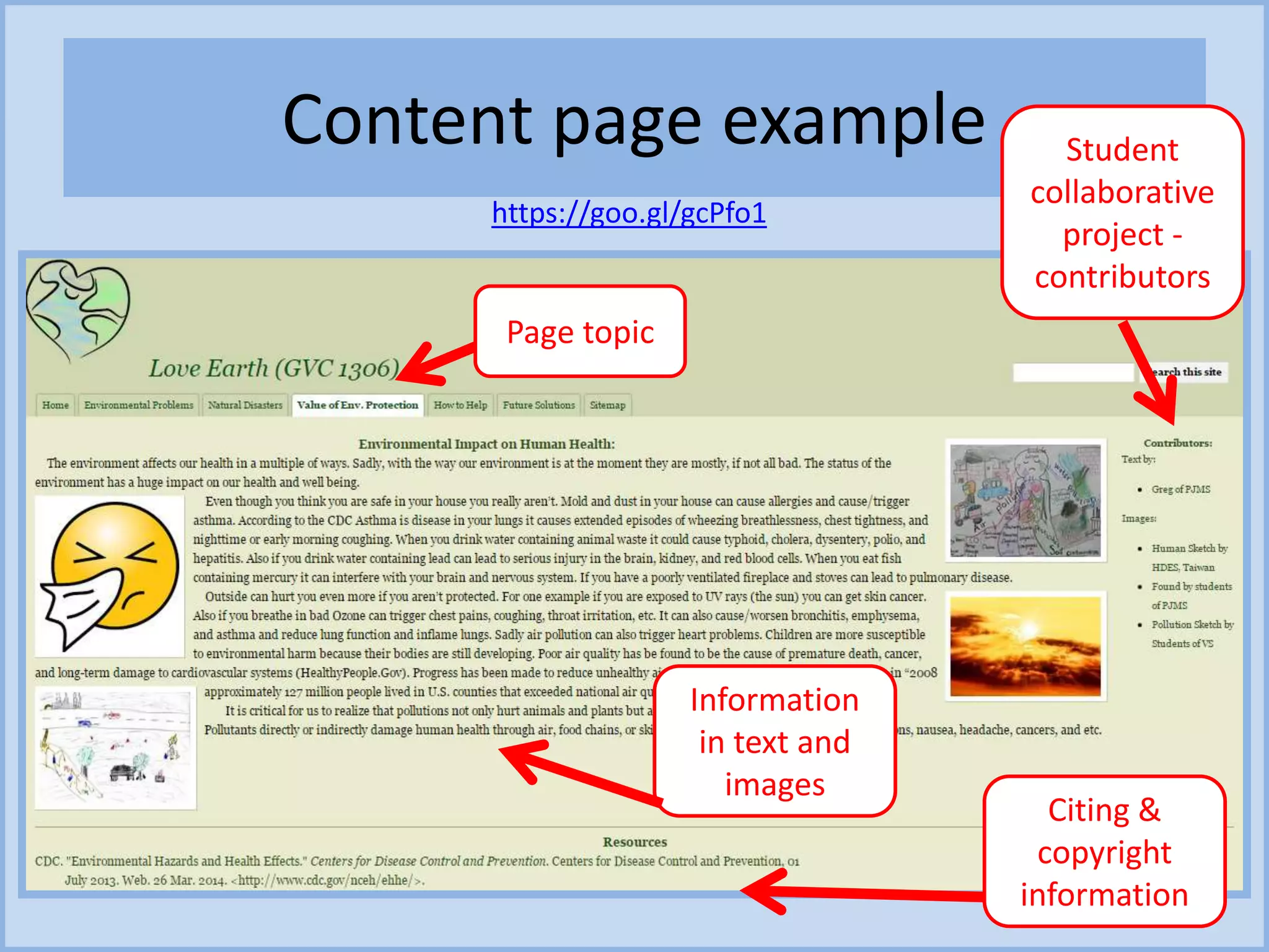 Content page example
https://goo.gl/gcPfo1
Information
in text and
images
Page topic
Citing &
copyright
information
Student
collaborative
project -
contributors
 