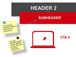 SUBHEADER
CTA 2
 