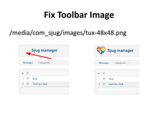 Fix Toolbar Image
/media/com_sjug/images/tux-48x48.png
 