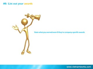 #8: List out your awards
 