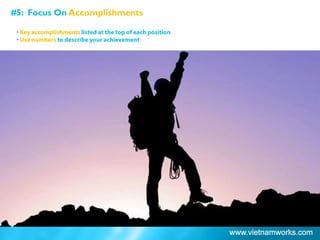 #5: Focus On Accomplishments
?
?
 