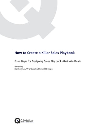 How to Create a Killer Sales Playbook

Four Steps for Designing Sales Playbooks that Win Deals
Written by
Rich Berkman, VP of Sales Enablement Strategies
 