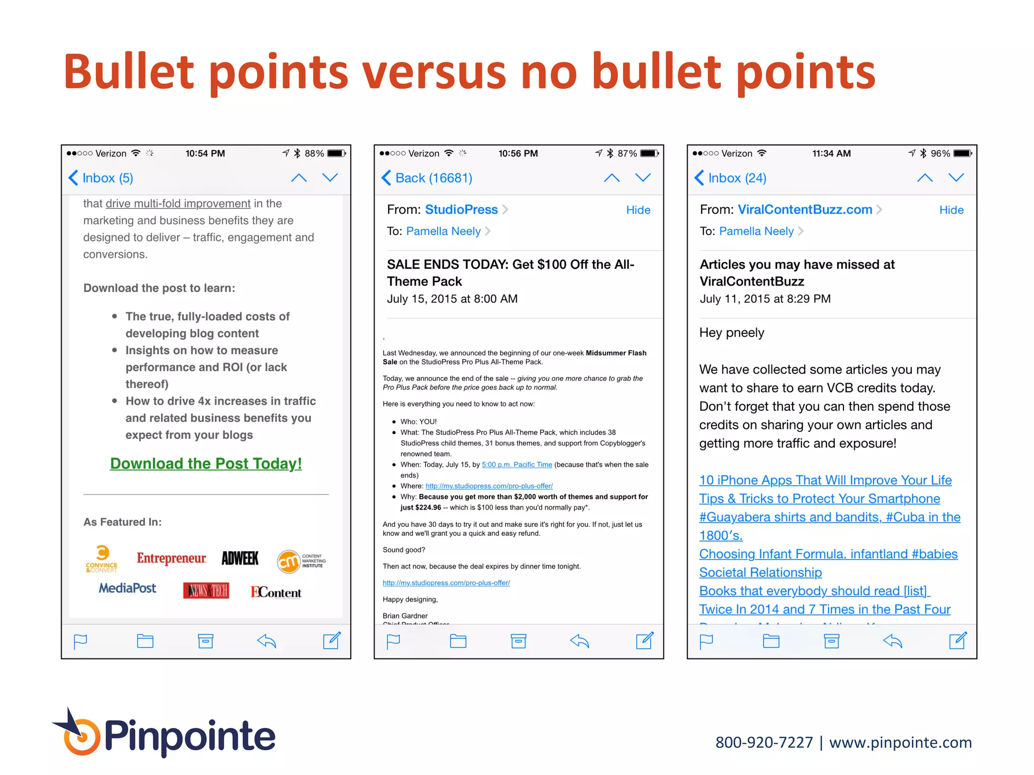 800-­‐920-­‐7227	
  |	
  www.pinpointe.com	
  
Bullet	
  points	
  versus	
  no	
  bullet	
  points	
  
 