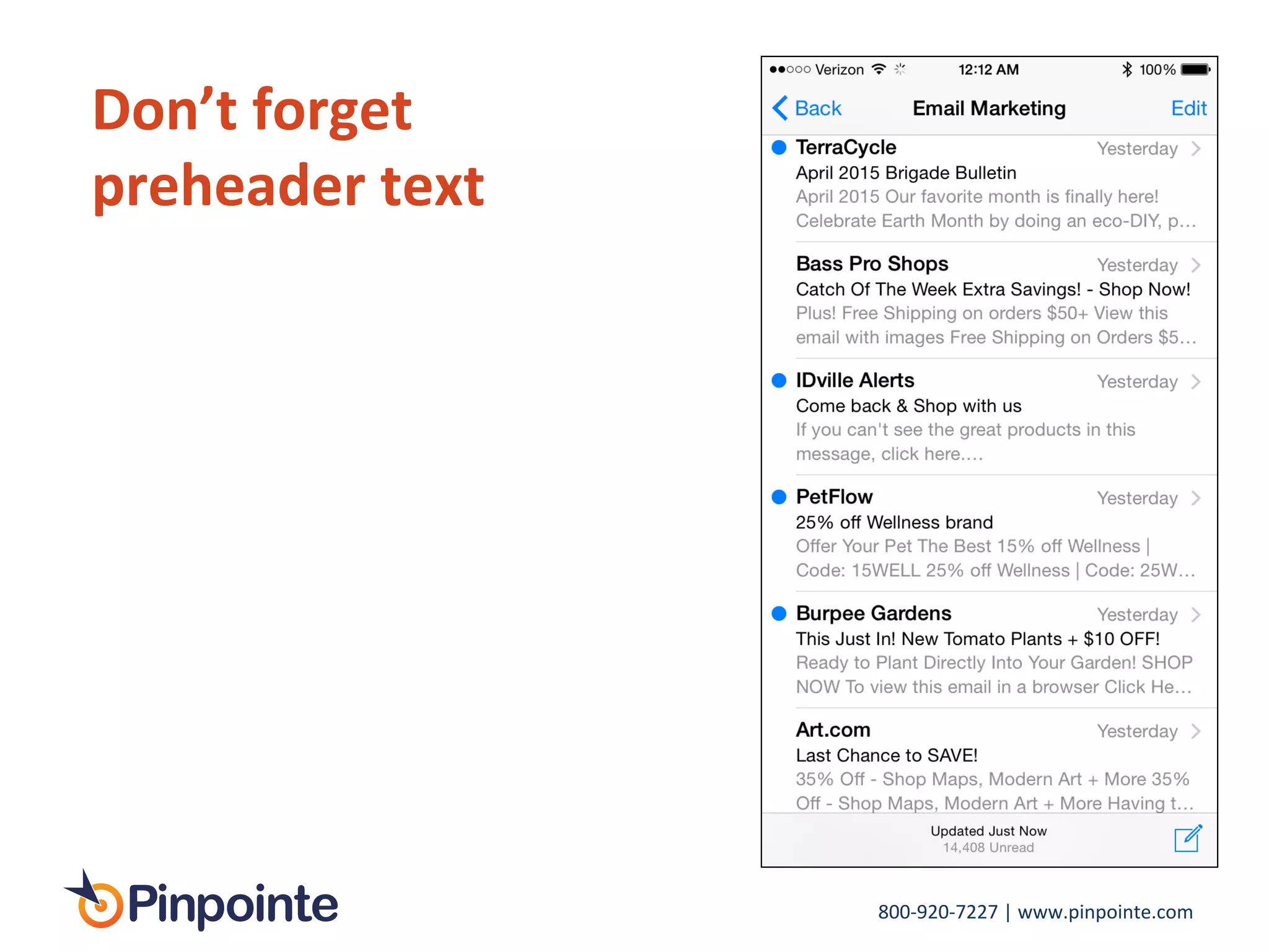 800-­‐920-­‐7227	
  |	
  www.pinpointe.com	
  
Don’t	
  forget	
  
preheader	
  text	
  
 